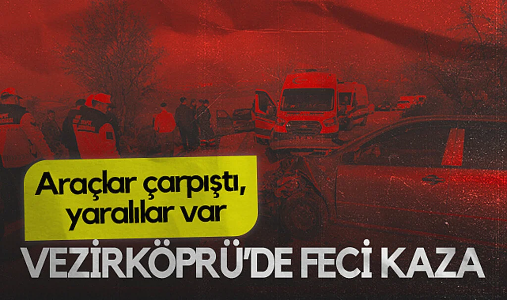 Vezirköprü’de Feci Kaza: Araçlar Çarpıştı, Yaralılar Var