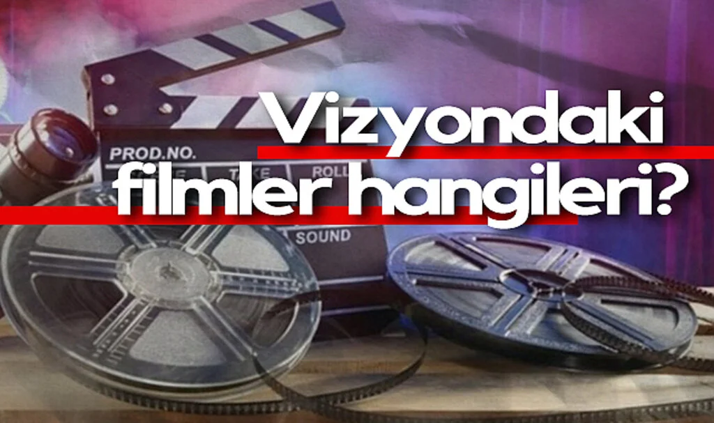 Vizyona Giren Filmler! Bu Hafta Hangi Yapımlar Var?