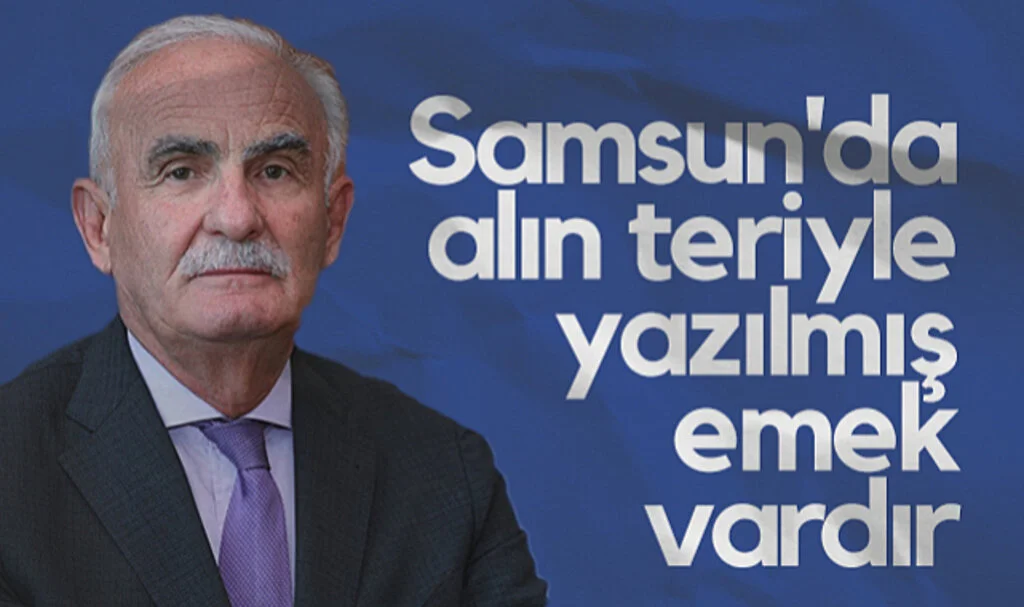 AK Parti Milletvekili Yusuf Ziya Yılmaz: Samsun'da Alın Teriyle Yazılmış Emek Vardır
