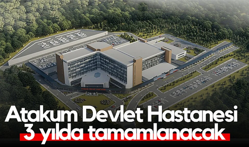 Atakum Devlet Hastanesi 3 Yıldan Kısa Sürede Tamamlanacak