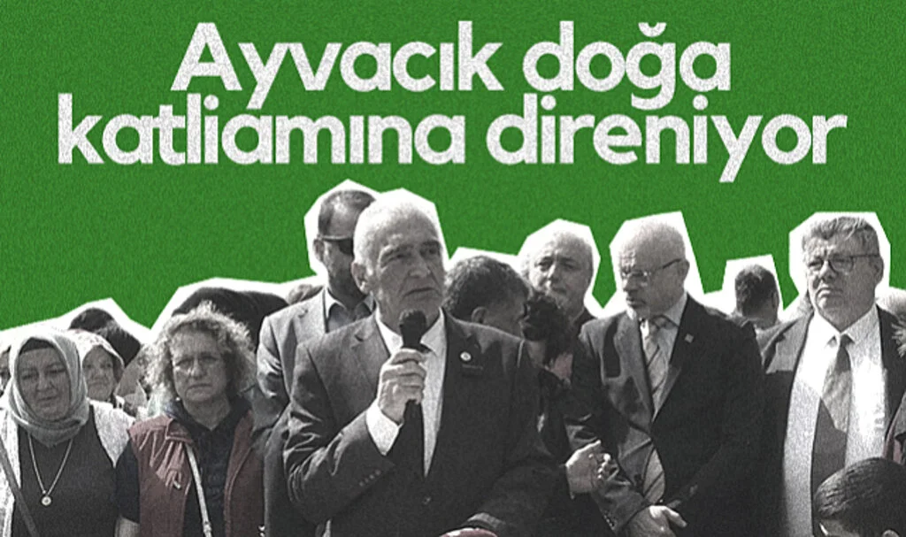 Ayvacık Doğa Katliamına Direniyor