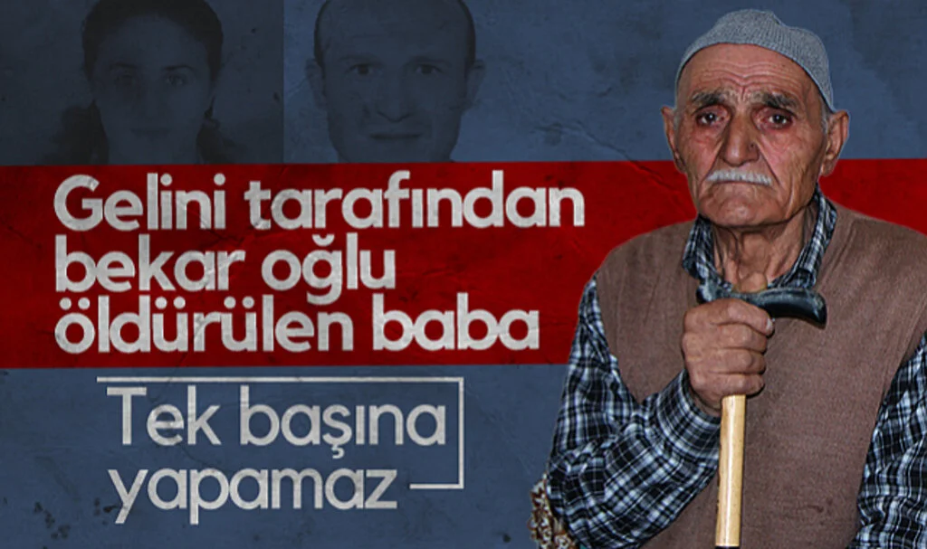 Bafra’da Cinayet Davası! Gelini Tarafından Bekar Oğlu Öldürülen Baba: Tek Başına Yapamaz