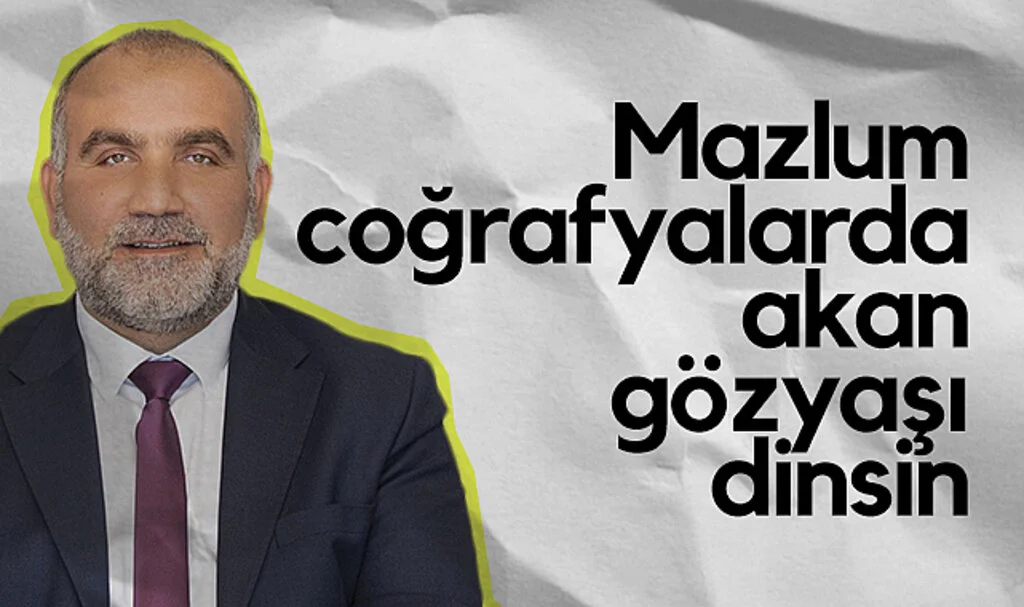 Canik Belediye Başkanı İbrahim Sandıkçı: Mazlum coğrafyalarda akan gözyaşı dinsin