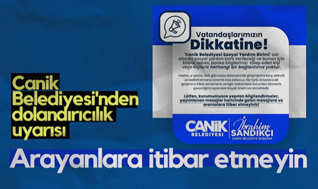 Canik Belediyesi'nden Dolandırıcılık Uyarısı: Arayanlara itibar etmeyin