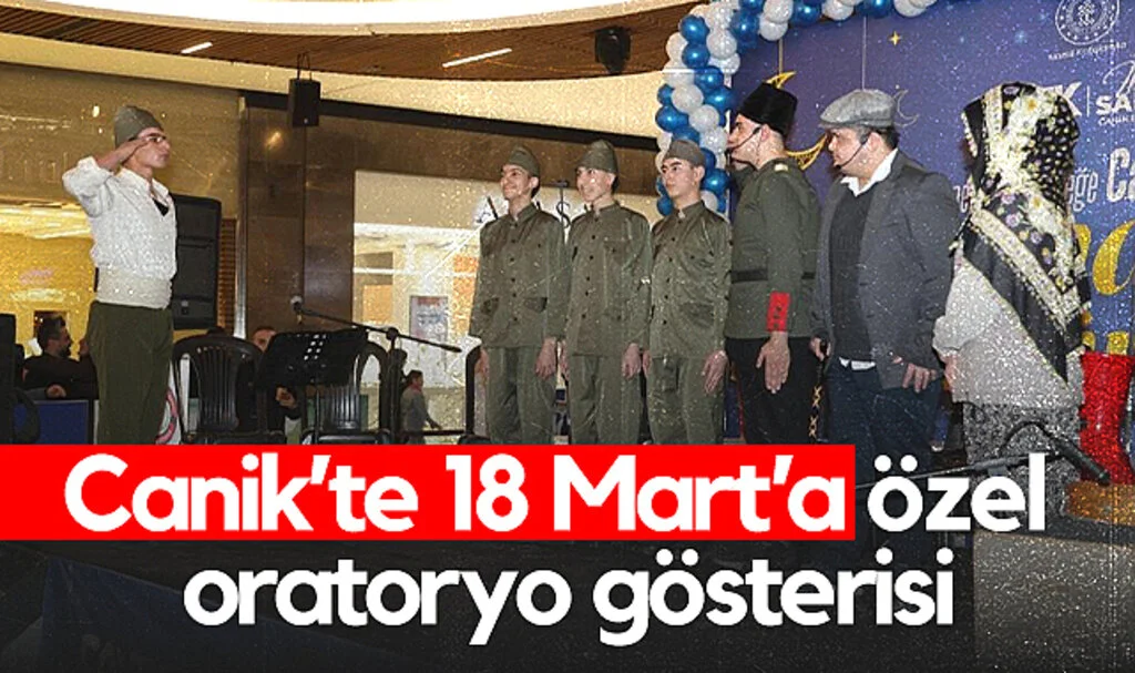 Canik'te 18 Mart'a Özel Duygusal Oratoryo Gösterisi