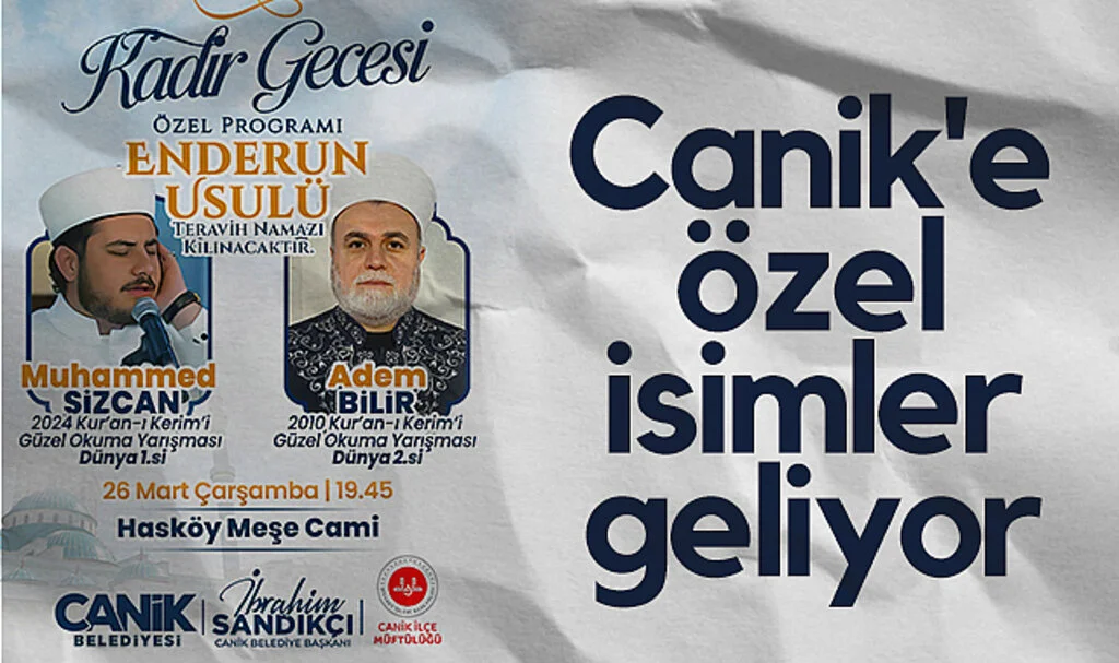Canik’te Kadir Gecesi'ne Özel Konuklar