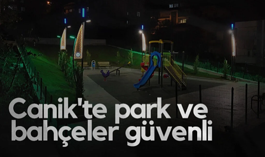 Canik'te Park ve Bahçeler Güvenli