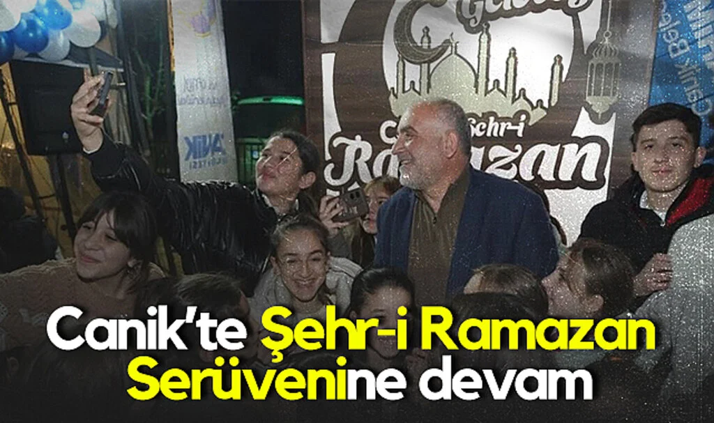 Canik'te Ramazan Coşkusu! Şehr-i Ramazan Serüveni Devam Ediyor
