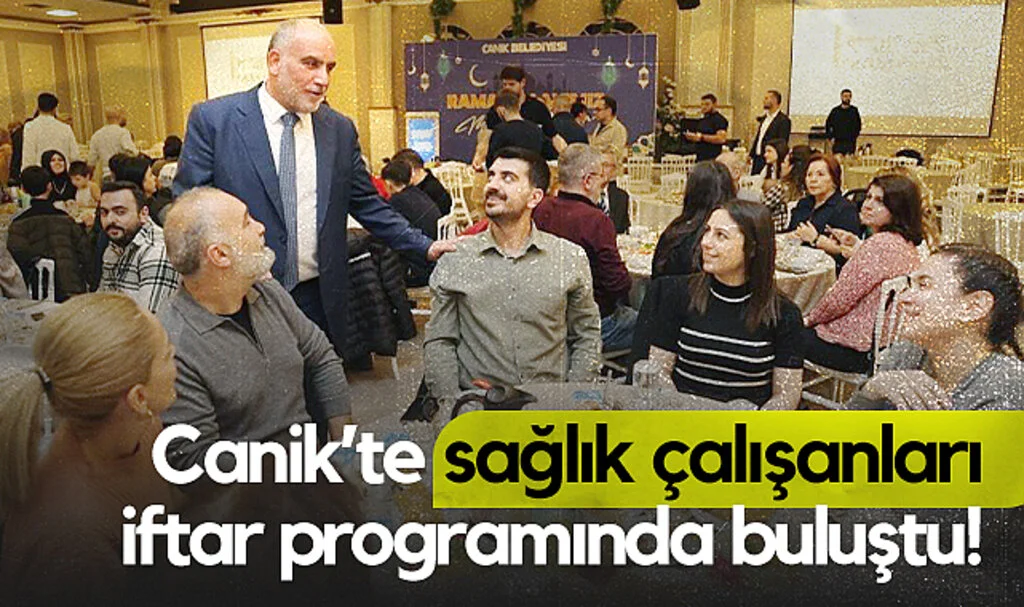 Canik’te Sağlık Çalışanları İftar Programında Buluştu!