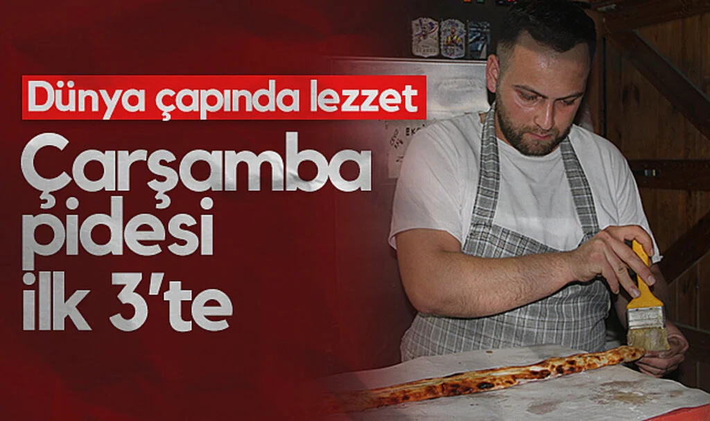 Çarşamba Pidesi, TasteAtlas Listesinde İlk 3'te!