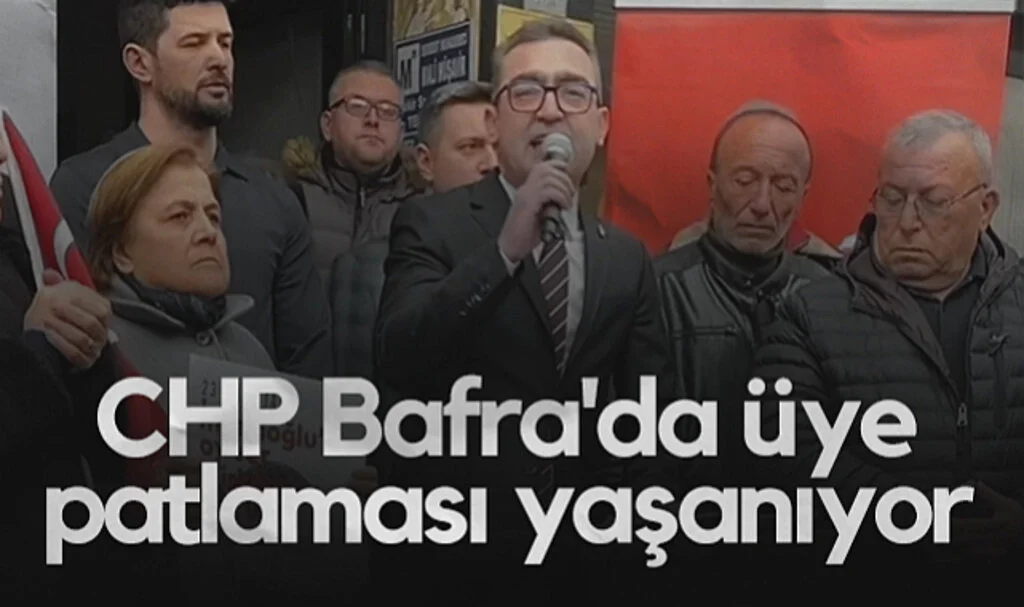 CHP Bafra'da Üye Patlaması Yaşanıyor