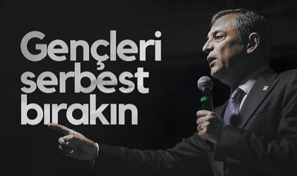 CHP Lideri Özgür Özel'den Gençleri Serbest Bırakın Çağrısı