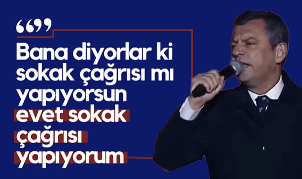 CHP Lideri Özgür Özel’den Sokak Çağrısı!