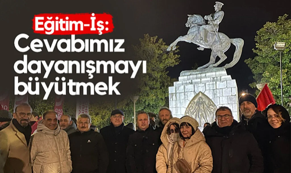 Eğitim-İş Samsun'dan İmamoğlu'na Destek: Cevabımız Dayanışmayı Büyütmek