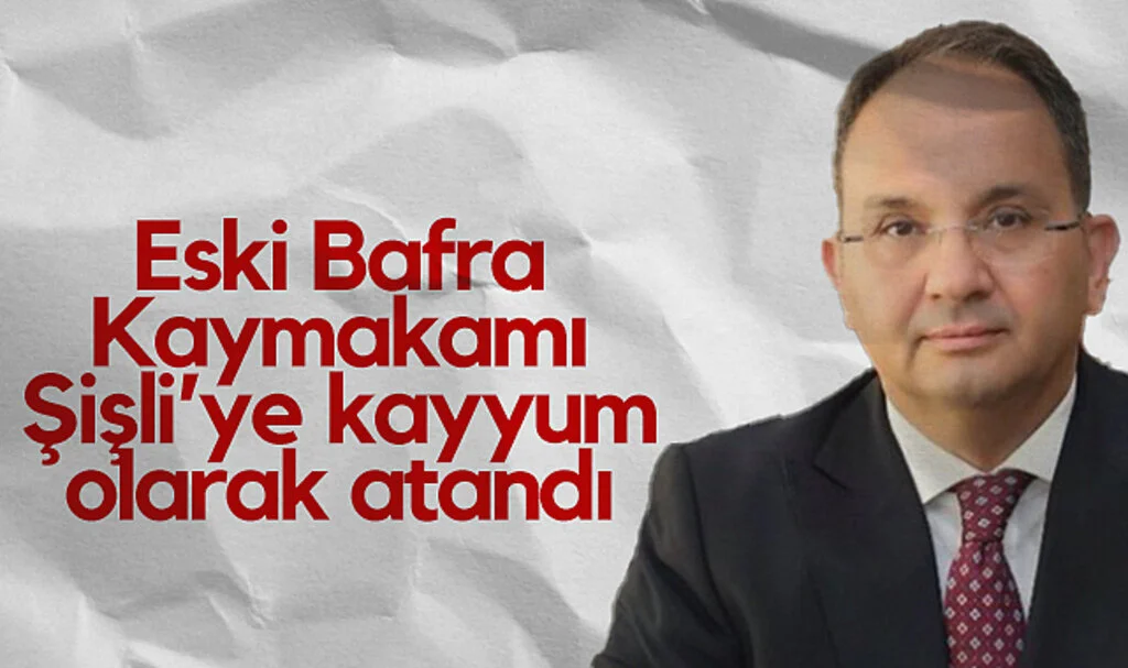 Eski Bafra Kaymakamı Cevdet Ertürkmen Şişli'ye Kayyum Olarak Atandı