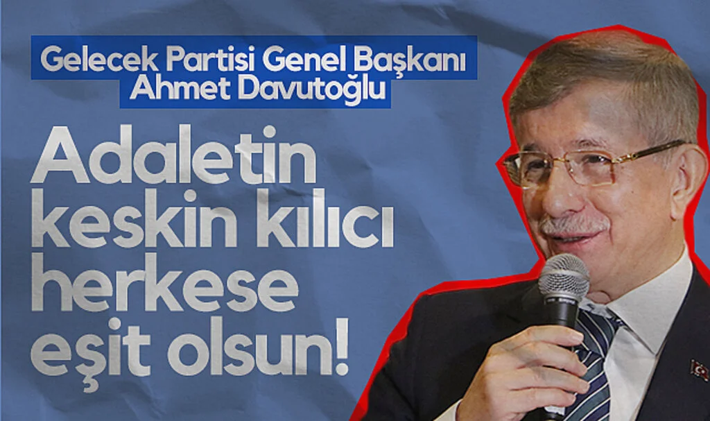 Gelecek Partisi Genel Başkanı Ahmet Davutoğlu Samsun'da Konuştu: Adaletin keskin kılıcı herkese eşit olsun!