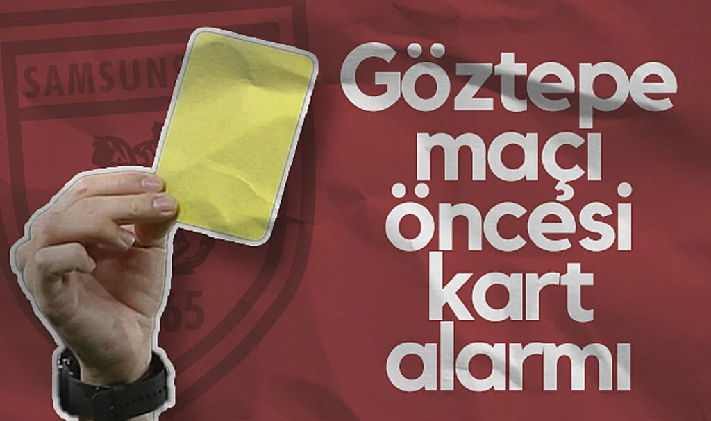 Göztepe Maçı Öncesi Samsunspor’da Kart Alarmı