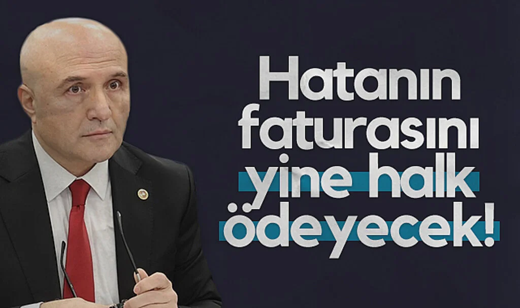 İYİ Parti Samsun Milletvekili Erhan Usta: Hatanın faturasını yine halk ödeyecek!
