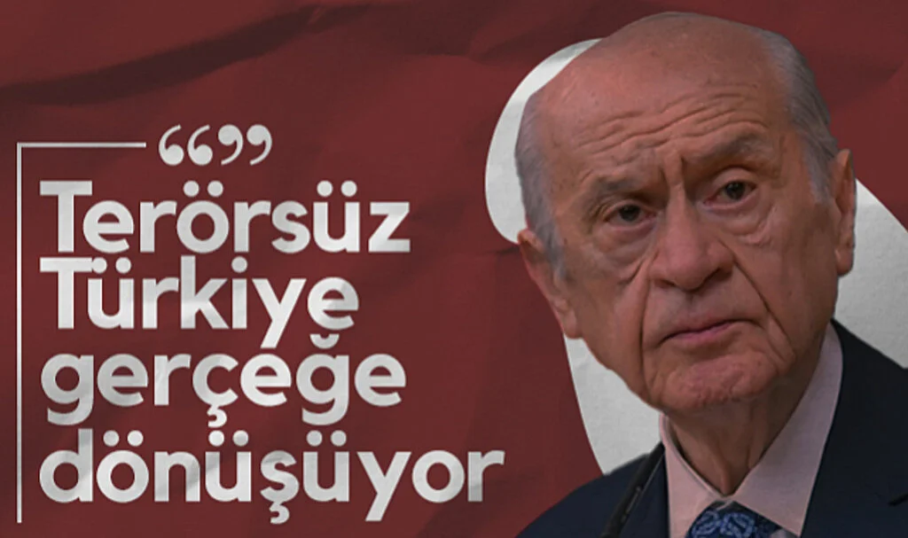 MHP Lideri Devlet Bahçeli: Terörsüz Türkiye Gerçeğe Dönüşüyor
