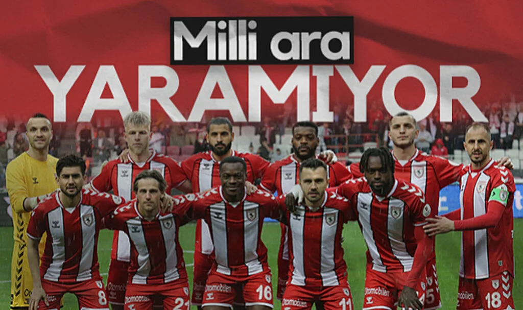 Milli Ara Dönüşleri Samsunspor’a Yaramıyor
