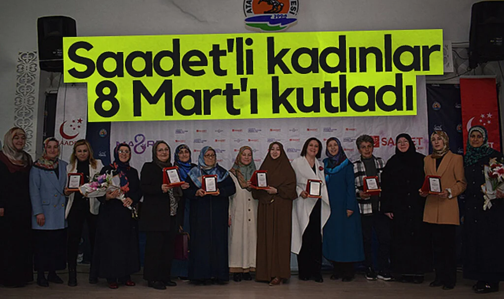Saadet Partisi Samsun Kadın Kolları 8 Mart'ı kutladı