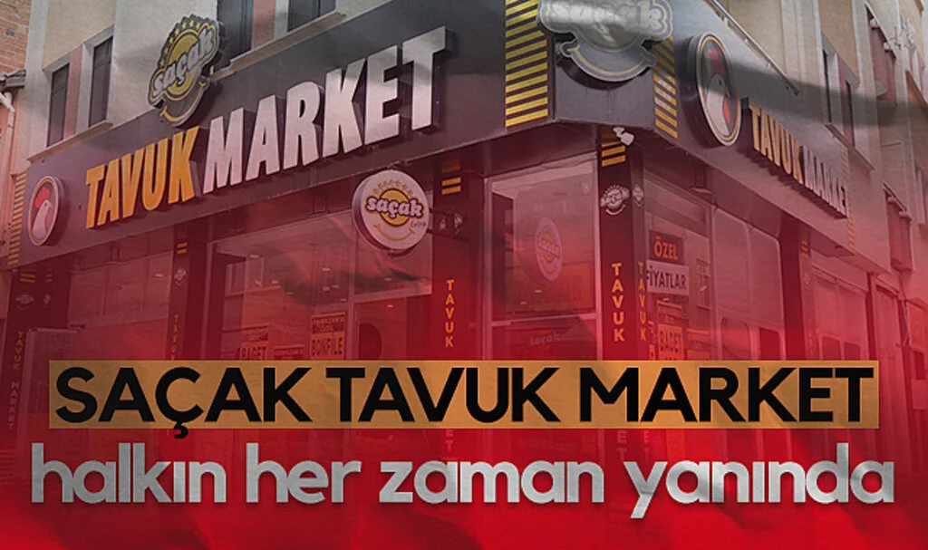 Saçak Tavuk Market Halkın Her Zaman Yanında