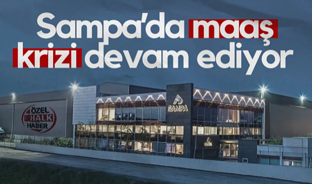 Sampa Çalışanları Zamsız Maaş Almaya Devam Ediyor