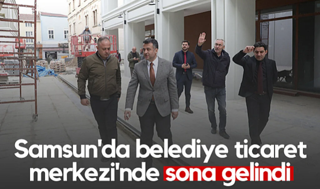 Samsun'da Belediye Ticaret Merkezi'nde Sona Gelindi