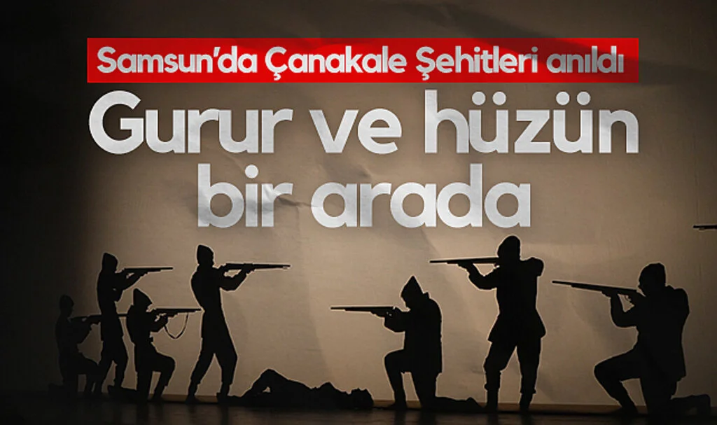 Samsun’da Çanakkale Zaferi’nin 110. Yılı Gururla Anıldı