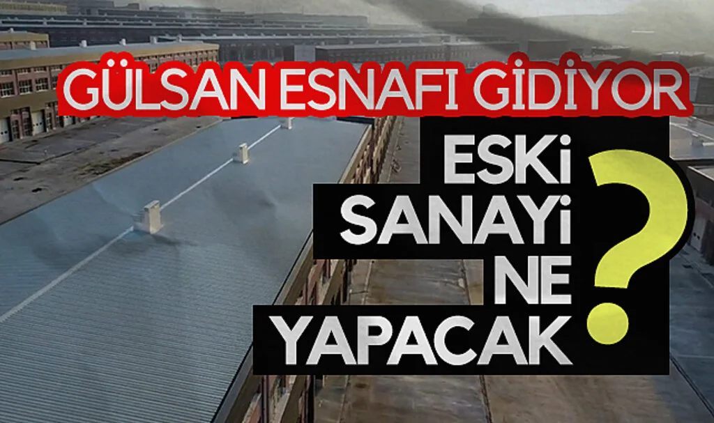 Samsun'da Gülsan esnafı gidiyor eski sanayi ne yapacak?