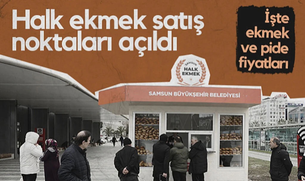 Samsun’da Halk Ekmek Satış Noktaları Açıldı! İşte Ekmek ve Pide Fiyatları...