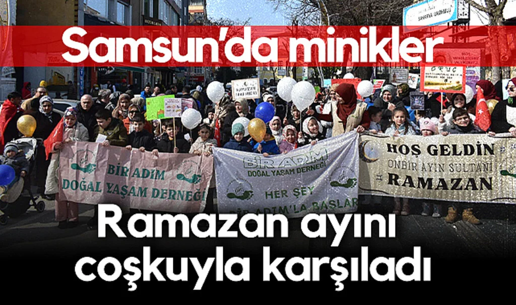 Samsun'da Minikler Ramazan Ayını Coşkuyla Karşıladı