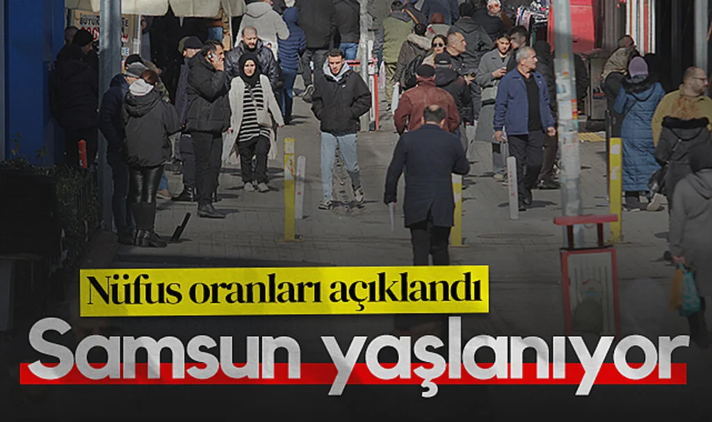 Samsun'da Nüfus Oranları Belli Oldu
