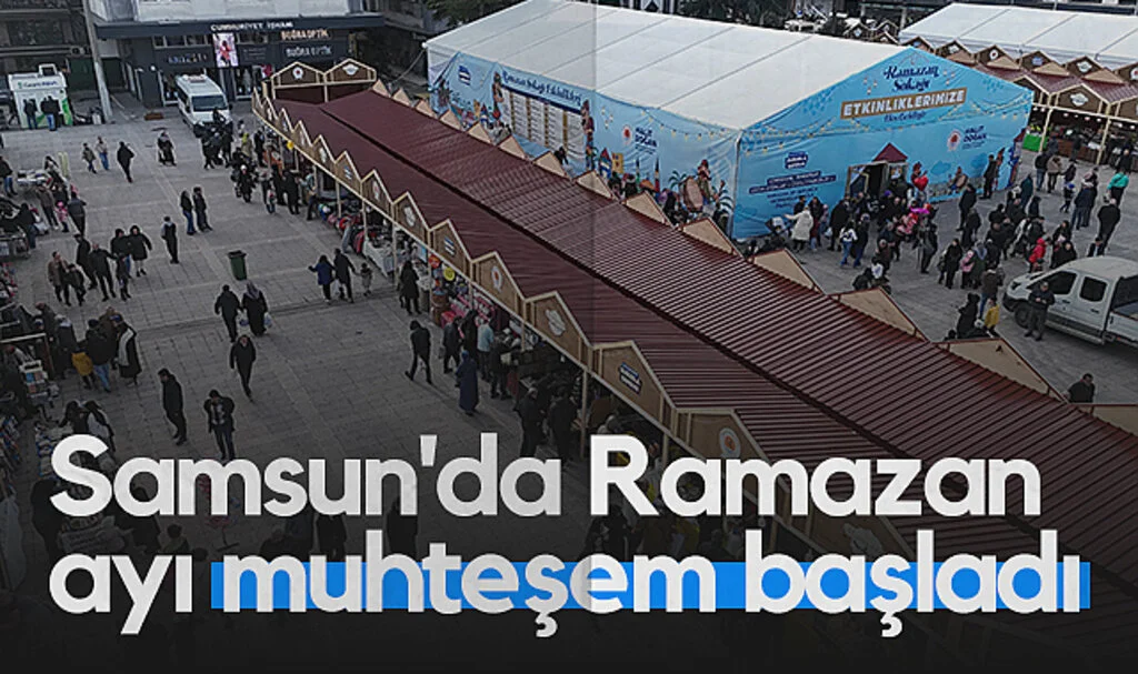 Samsun'da Ramazan ayı muhteşem başladı
