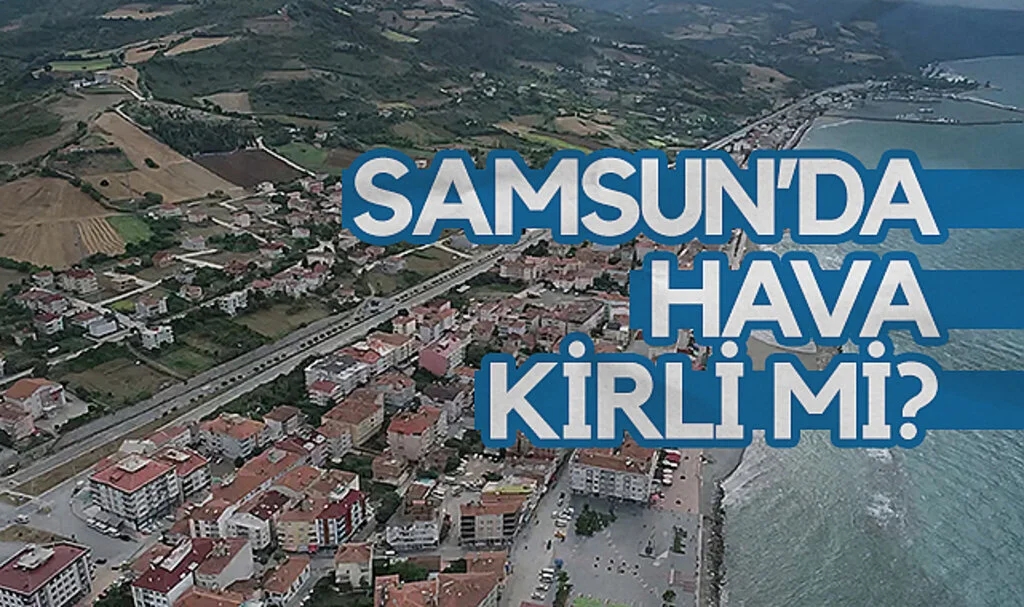 Samsun’da Son Hava Ölçümleri Açıklandı:Risk Yok!