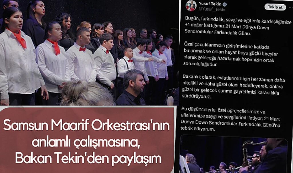 Samsun Maarif Orkestrası'nın Anlamlı Çalışmasına, Bakan Tekin'den Down Farkındalığı Paylaşımı