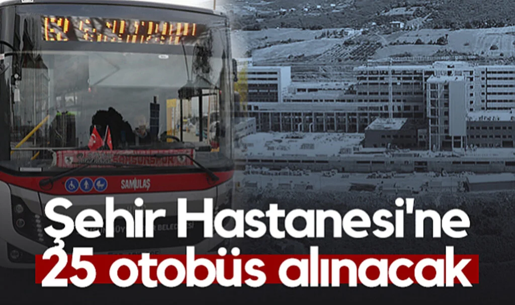 Samsun Şehir Hastanesi'ne 25 Otobüs Alınacak