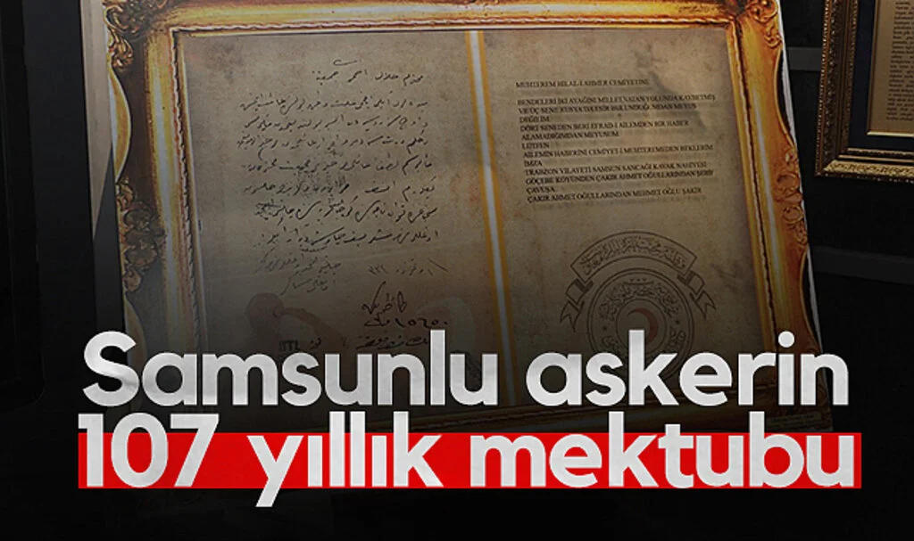 Samsunlu askerin 107 yıllık mektubu