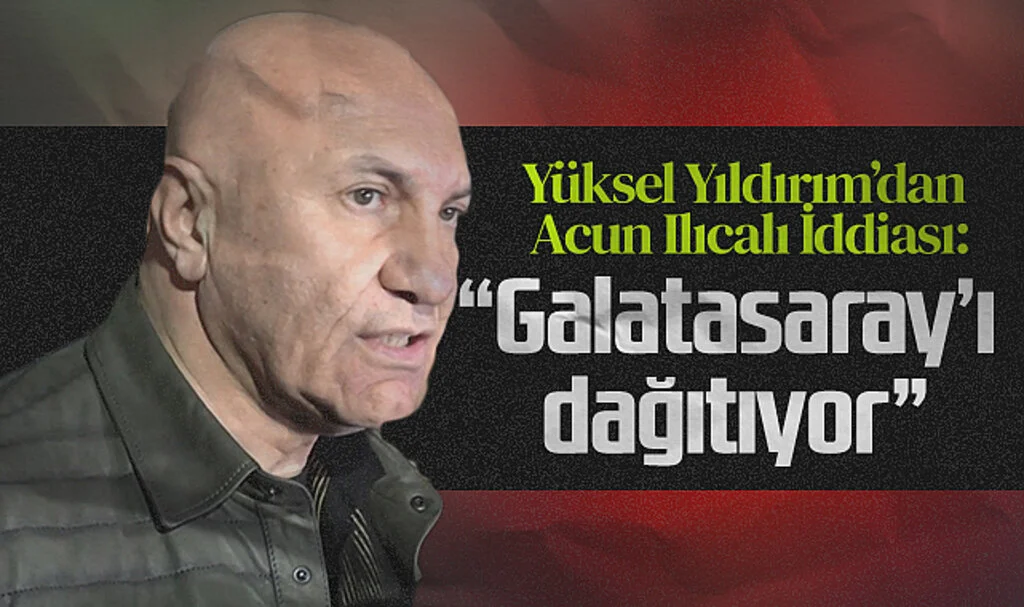 Samsunspor Başkanı Yüksel Yıldırım'dan Acun Ilıcalı İddiası: Galatasaray'ı Dağıtıyor