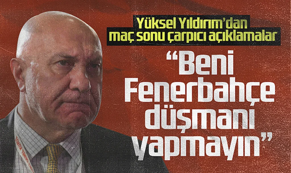 Samsunspor Başkanı Yüksel Yıldırım'dan Maç Sonu Çarpıcı Açıklamalar: Beni Fenerbahçe Düşmanı Yapmayın
