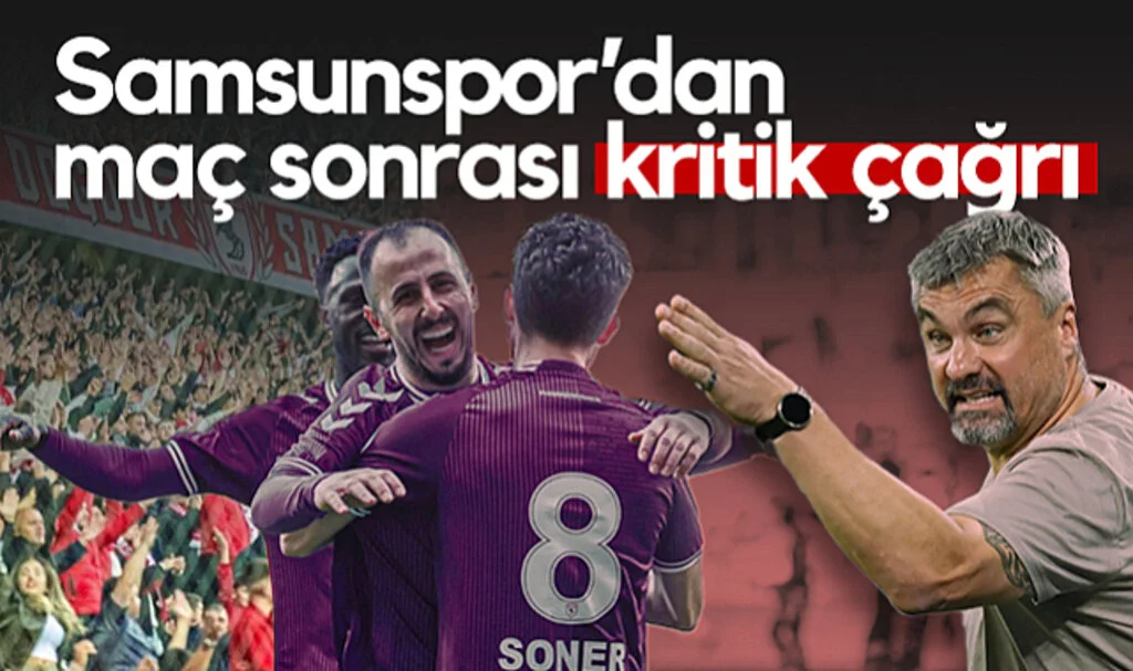 Samsunspor’dan Adana Demirspor Maçı Sonrası Kritik Çağrı