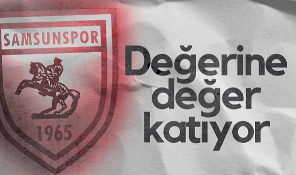 Samsunspor Değerine Değer Katıyor