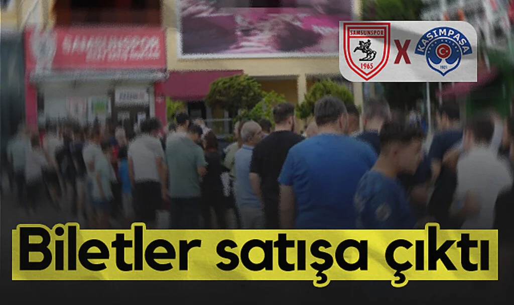 Samsunspor-Kasımpaşa Maçı Biletleri Satışa Çıktı