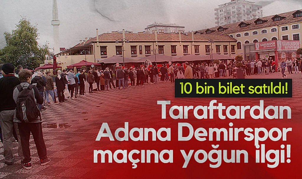 Samsunspor Taraftarından Adana Demirspor maçına Büyük İlgi: 10 Bin Bilet Satıldı!