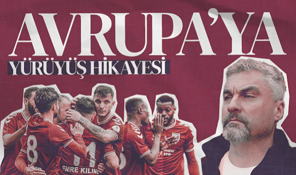Samsunspor'un Avrupa'ya Yürüyüş Hikayesi