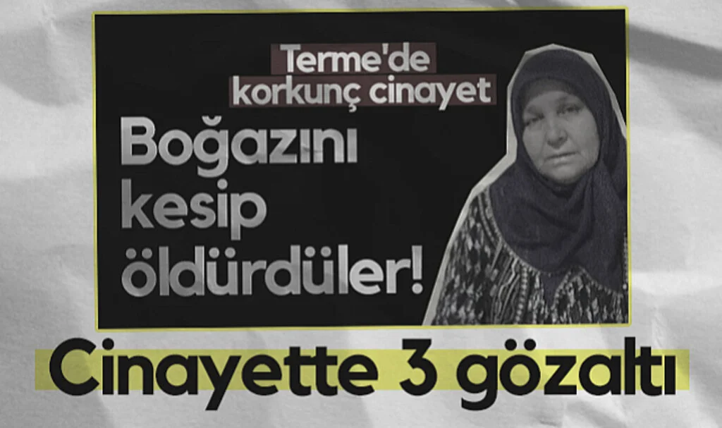 Terme'de Kan Donduran Cinayette 3 Gözaltı