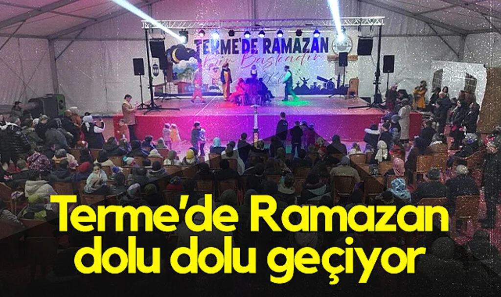 Terme'de Ramazan Coşkusu Başladı, Etkinlikler Dolu Dolu