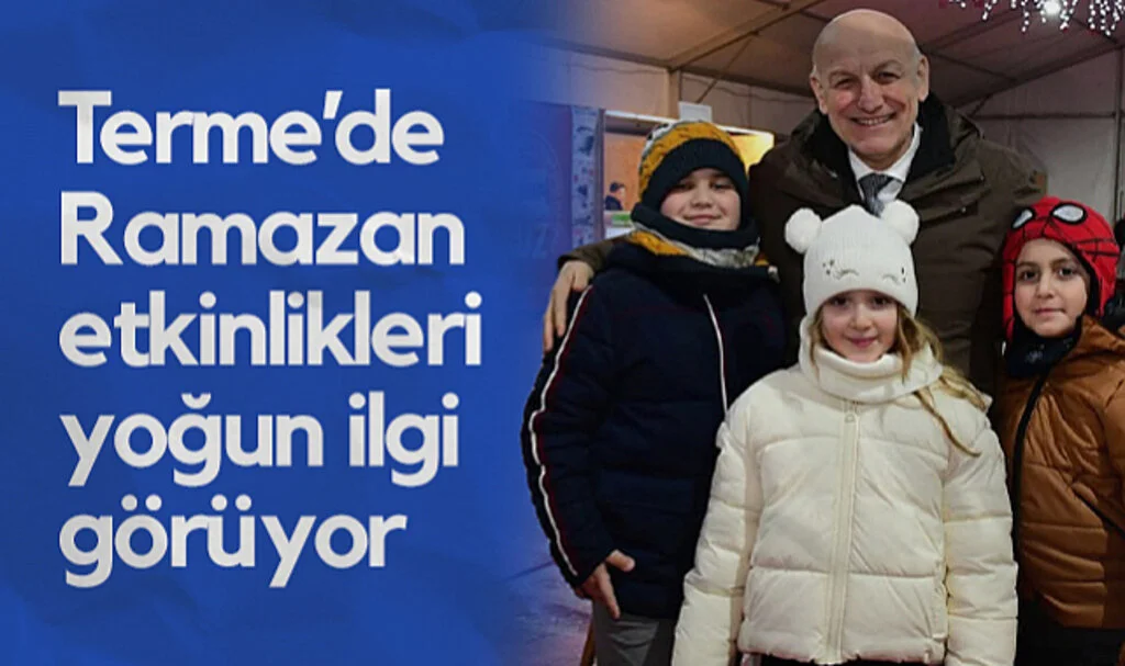 Terme’de Ramazan Etkinlikleri Yoğun İlgi Görüyor