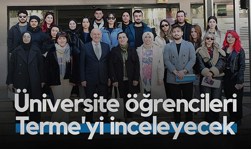 Üniversite öğrencileri Terme'yi inceleyecek