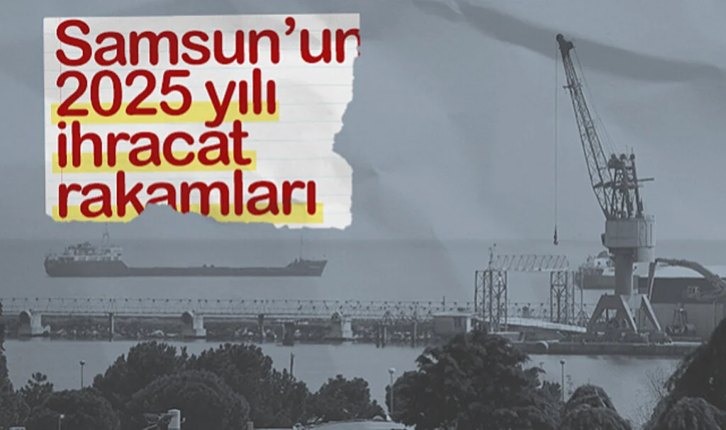 2025 Yılının İlk 3 Ayında Samsun'un İhracat Rakamları